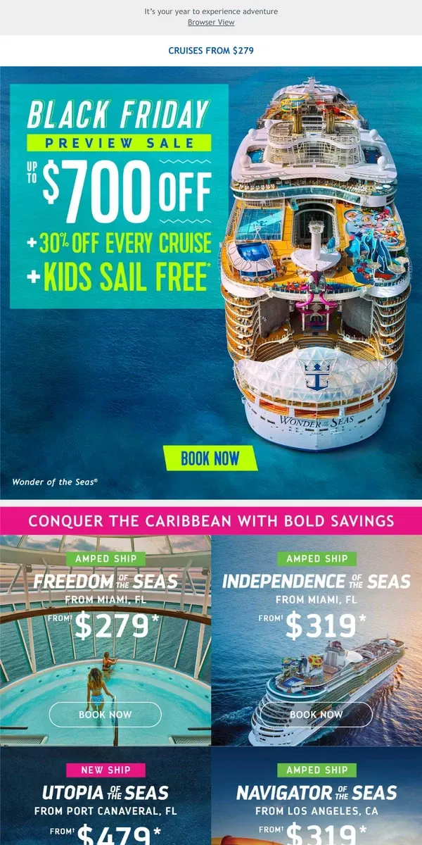 Email from Royal Caribbean. Score EPIC savings of up to $700 + 30% off your travel crew during our Black Friday Preview Flash Sale