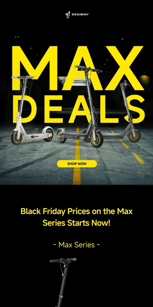 Email from Segway. Early Access to Black Friday Deals: Max Series