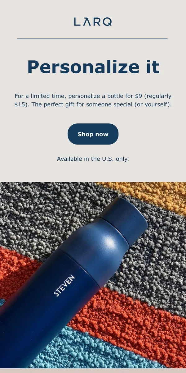 Email from LARQ. Personalized engraving for just $9