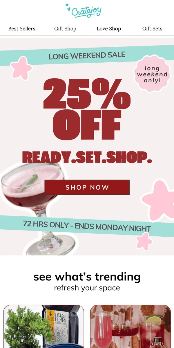 Email from Cratejoy. STARTS NOW: 25% OFF spring favorites