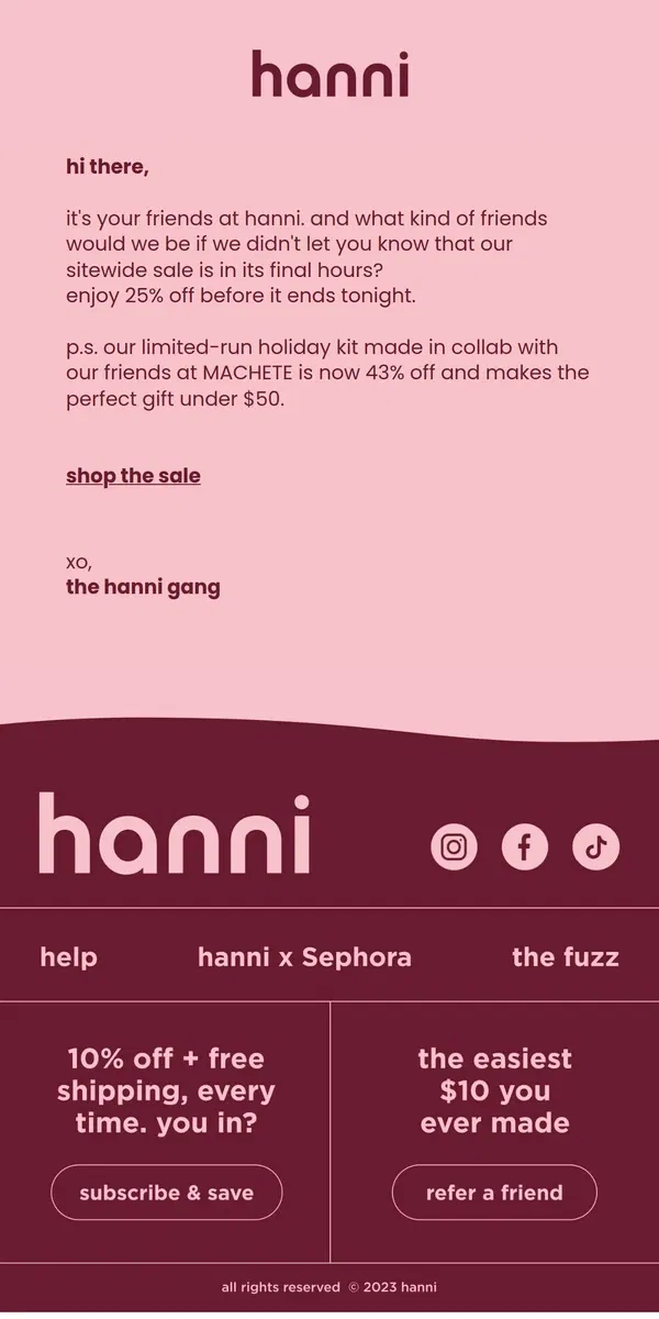 Email from hanni. 25% off ends tonight!