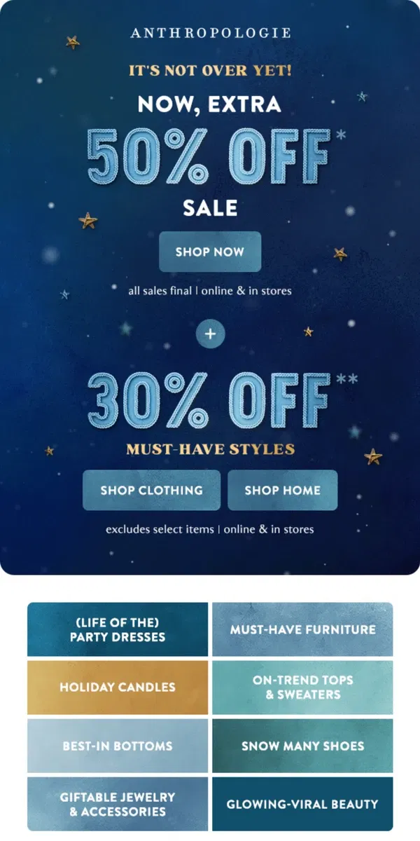 Email from Anthropologie. EXTRA 50% OFF SALE + 30% OFF?  SNOW GOOD 🌨️ ​