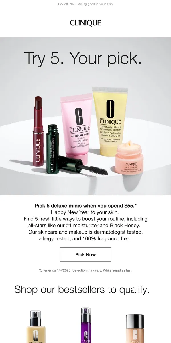 Email from Clinique. Pick your New Year's treat 🤩 Get 5 deluxe minis with $55 order. 