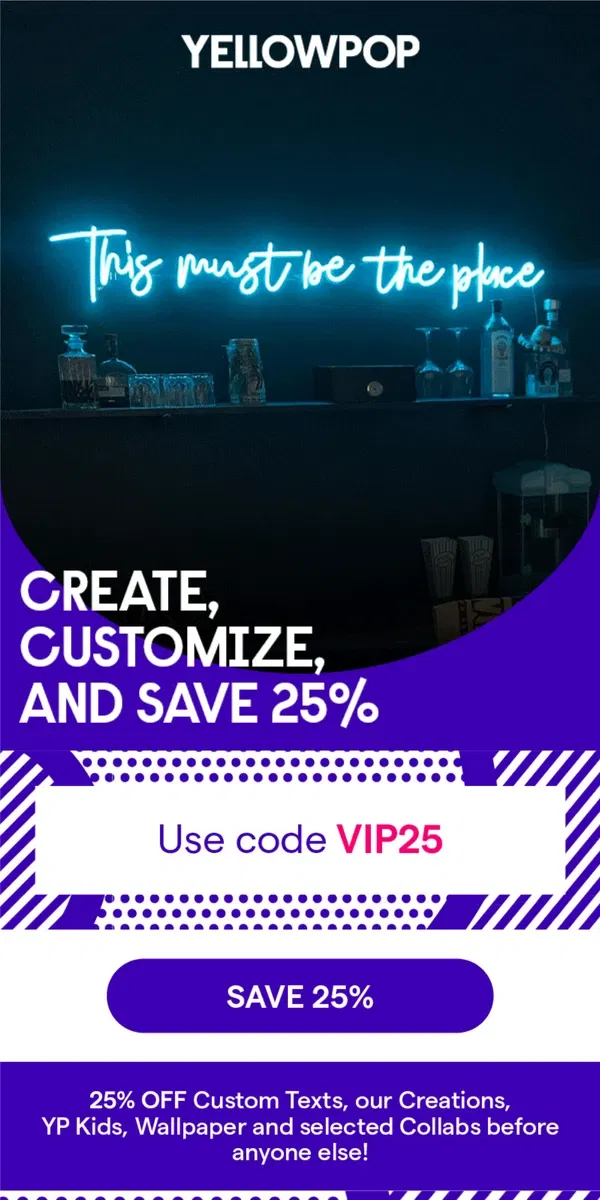 Email from Yellowpop. Save Big, You are a VIP! 😎