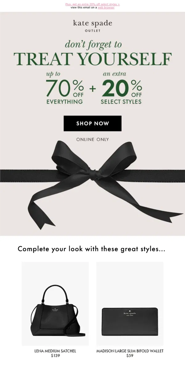 Email from Kate Spade. Starts now: up to 70% off everything!