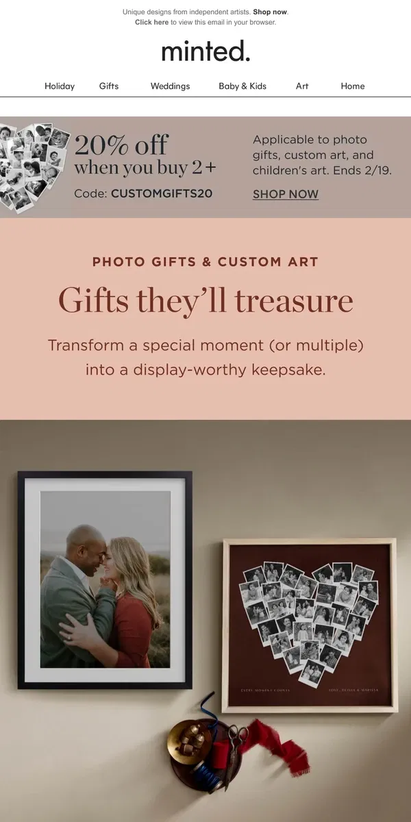 Email from Minted. 20% off 2+ photo gifts, custom art, and children’s art