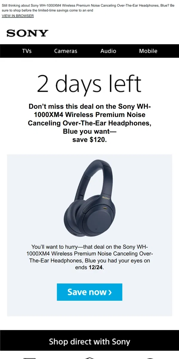 Email from Sony. Savings End Soon | Get What You Wanted for $120 Off