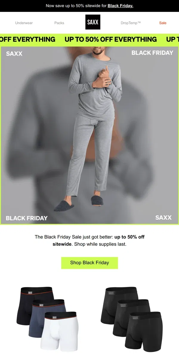 Email from SAXX Underwear. Black Friday just got better: up to 50% off everything 🔥