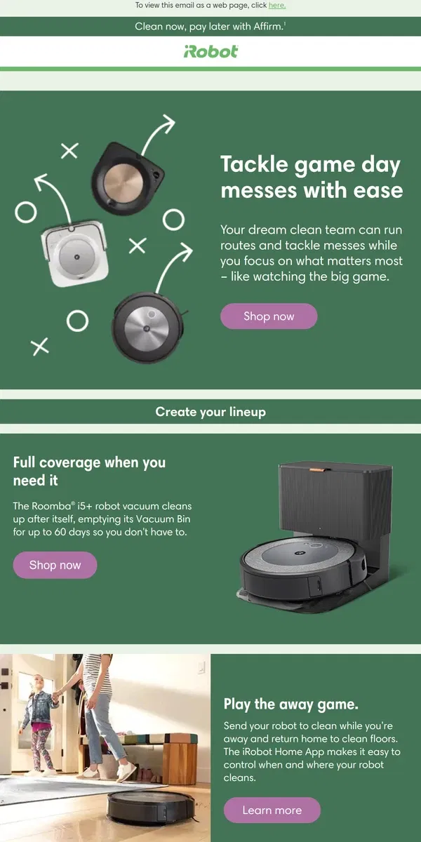 Email from iRobot. Tackle the mess, without lifting a finger.