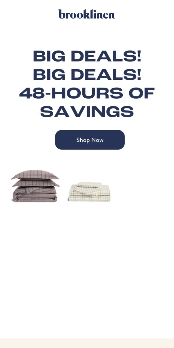 Email from Brooklinen. Did someone say… BIG DEALS?