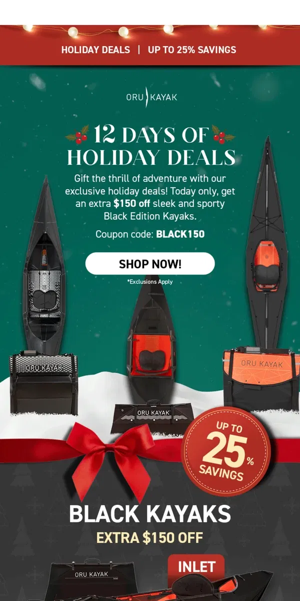 Email from Oru Kayak. 12 Days of Deals | $150 off Black Kayaks 🖤