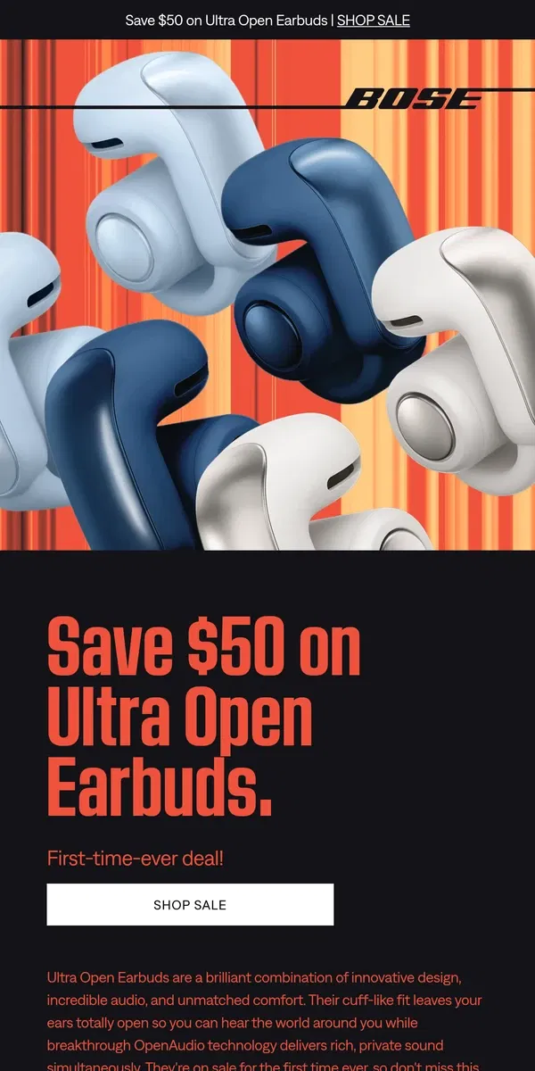 Email from Bose. First-time deal: Ultra Open Earbuds are $50 off!