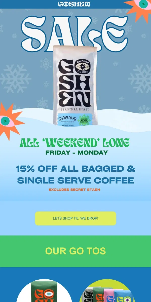 Email from Goshen Coffee Roasters. Black Friday Shopping is Here! But First, Coffee!