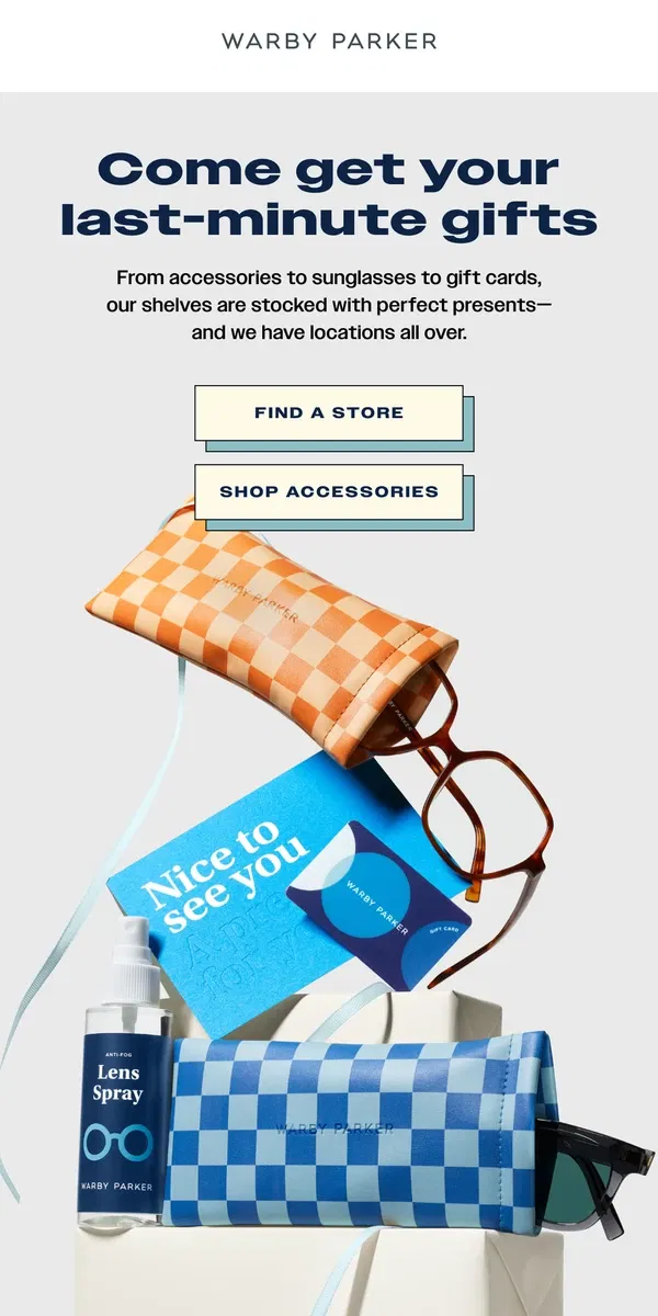 Email from Warby Parker. Good (and quick!) gifts