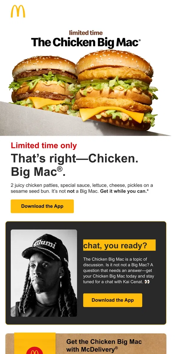 Email from McDonald's. it’s here: the Chicken Big Mac® 