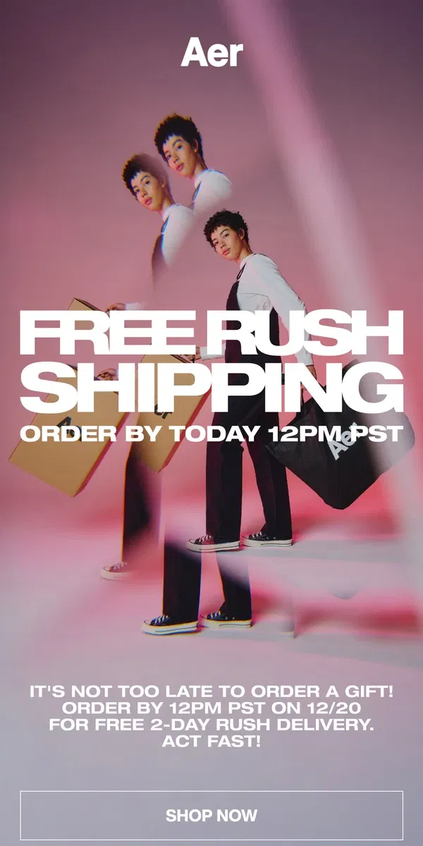 Email from Aer. Last Day for Free Rush Shipping!