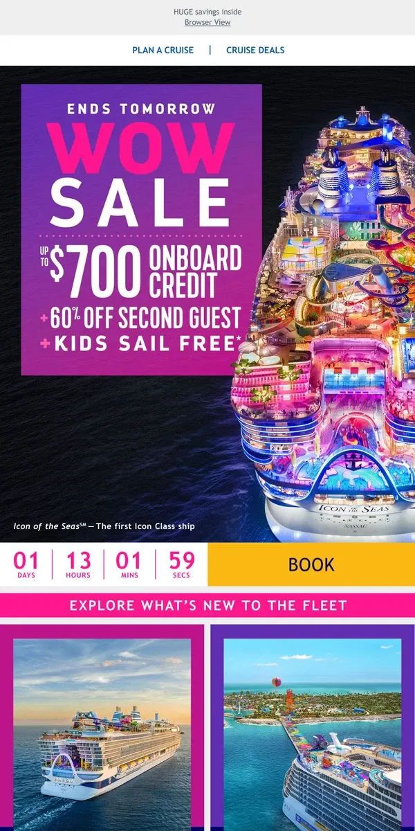 Email from Royal Caribbean. ENDS TOMORROW – Check out these WOW-worthy vacay deals