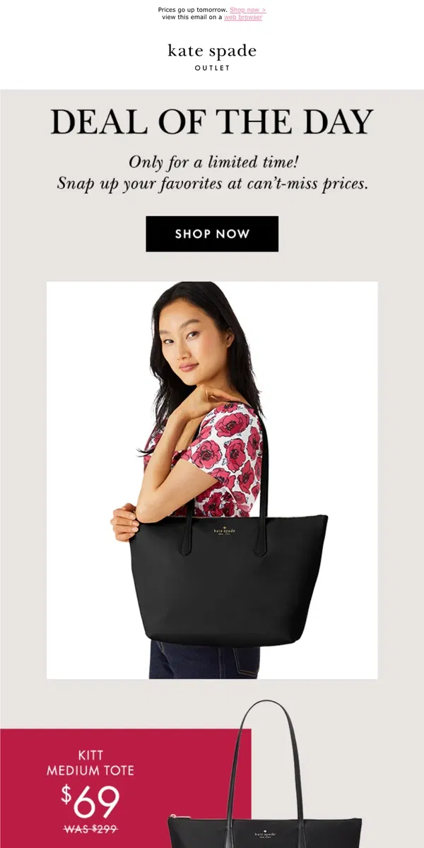 Email from Kate Spade. Our limited-time deals are ending today!