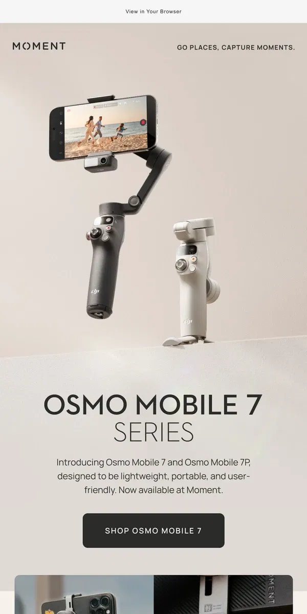 Email from Moment. Introducing the Osmo Mobile 7 Series