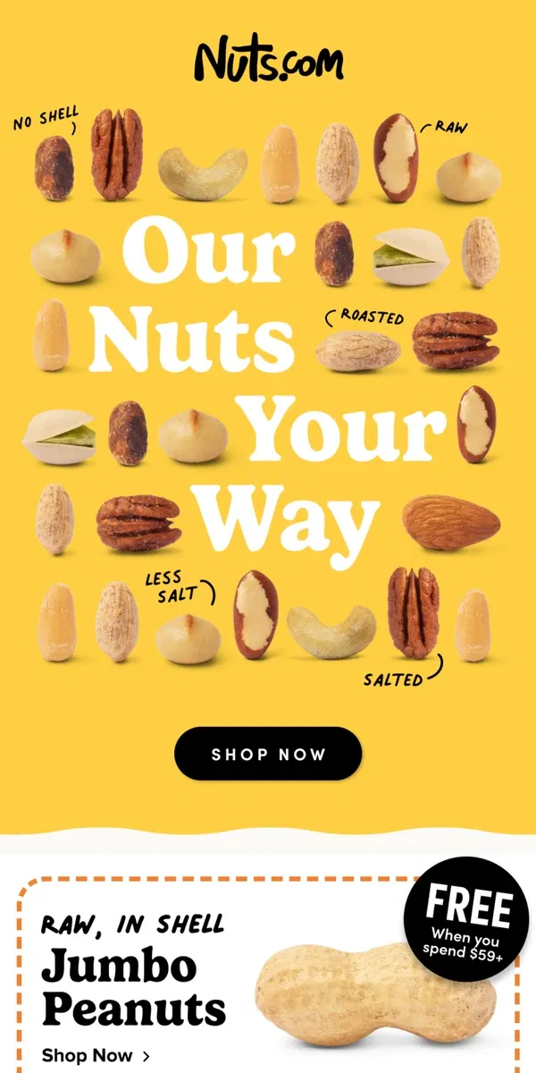 Email from Nuts.com. You want it? We got it! 🥜