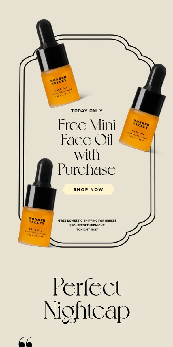 Email from Wonder Valley. 🎁 Today Only! Mini Face Oil with Purchase