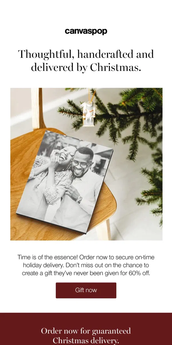 Email from Canvaspop. Final days! Make sure your gifts arrive on time.