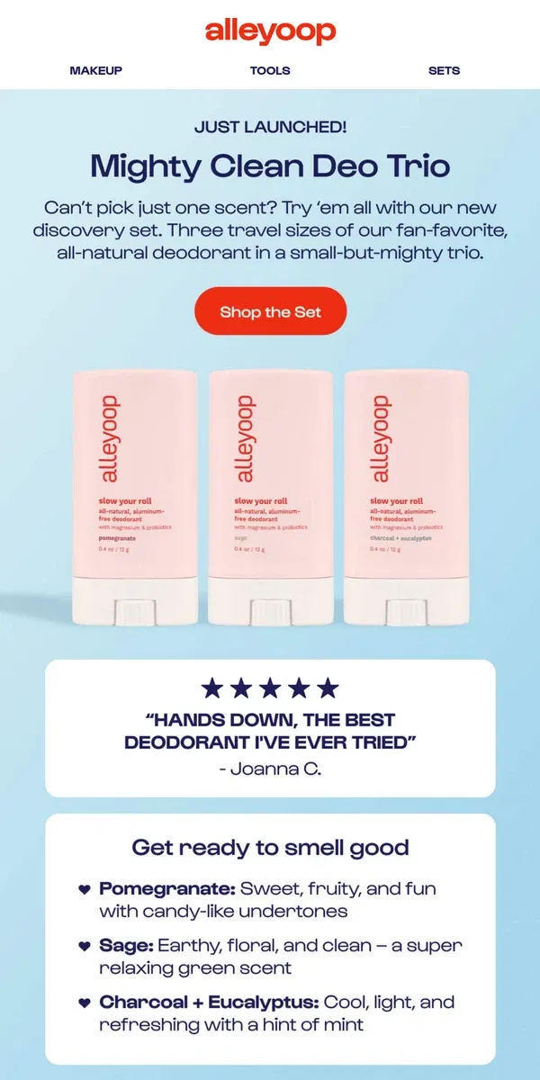 Email from Alleyoop. Just landed: New mini deodorant set!