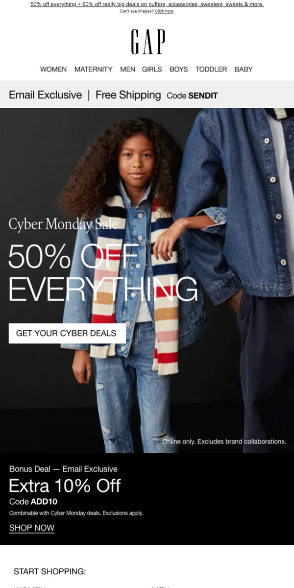 Email from GAP. ** As a thanks: 50% OFF EVERYTHING & NEW $9 STYLES are inside **