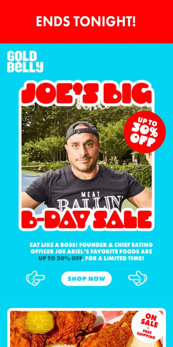 Email from Goldbelly. ENDS TONIGHT: Joe’s Birthday Sale!