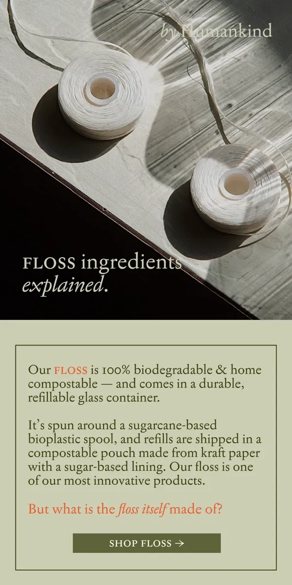 Email from by Humankind. Our floss explained.