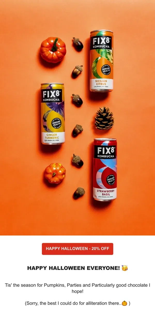 Email from FIX8. 🧡🎃 TRICK OR TREAT? 🧡🎃