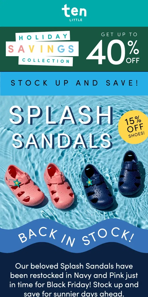 Email from Ten Little. Splash Sandals are BACK! 💦