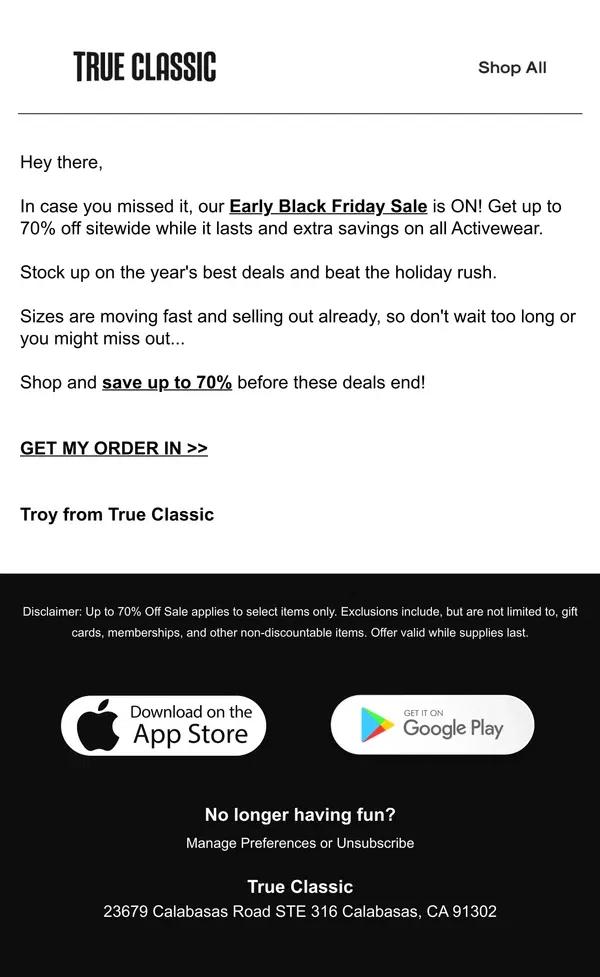 Email from True Classic. 🚨🚨 🚨 ICYMI: Early Black Friday Sale Ending Soon!