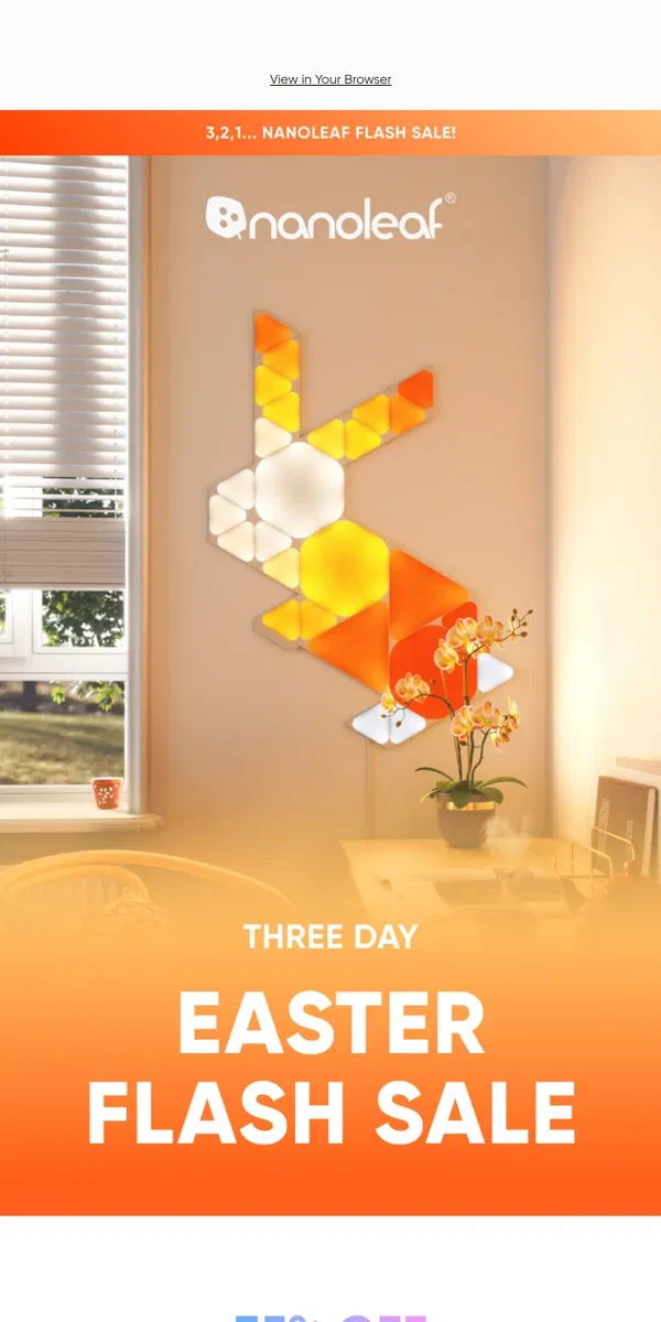 Email from Nanoleaf. 🐇🌷Easter 3 DAY FLASH SALE 🌷🐇