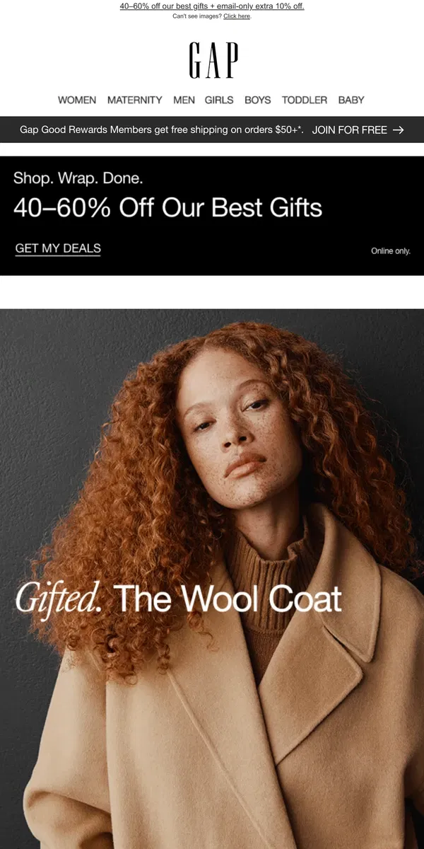 Email from GAP. THE WOOL COAT + 40–60% off for you