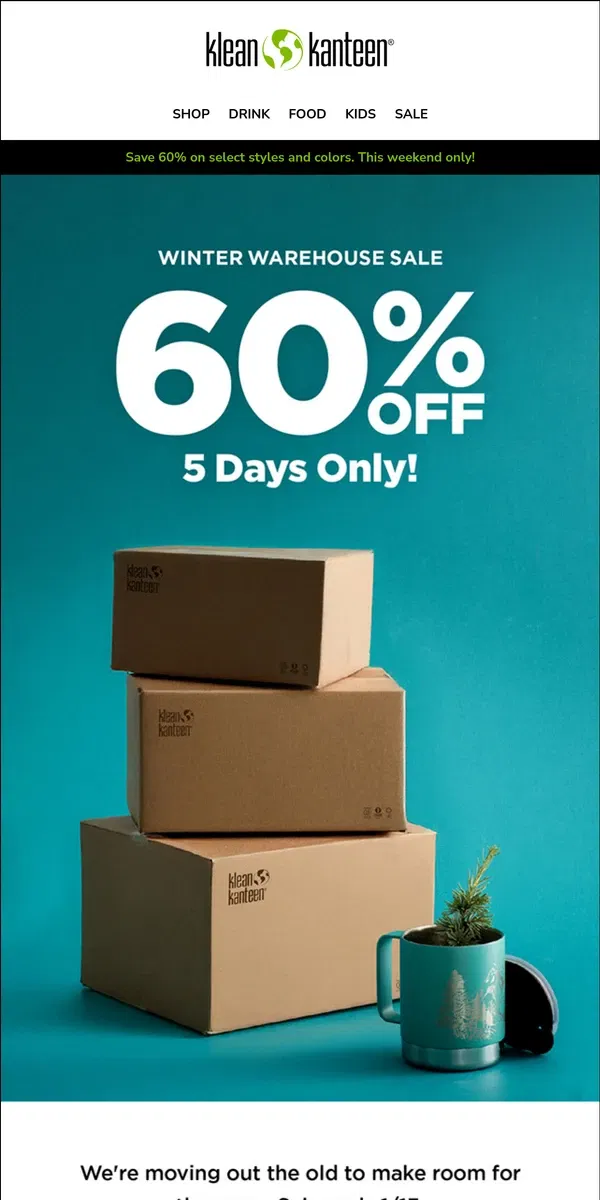 Email from Klean Kanteen. Winter Warehouse Sale! Save 60%