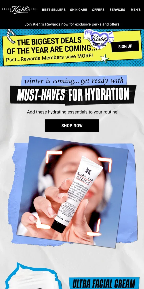 Email from Kiehl's. ❄️Hydration Must-Haves For Winter❄️