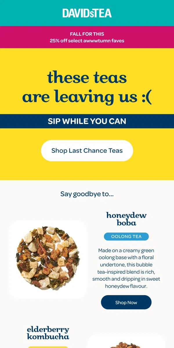 Email from DAVIDsTEA. We have to let these teas go 💔