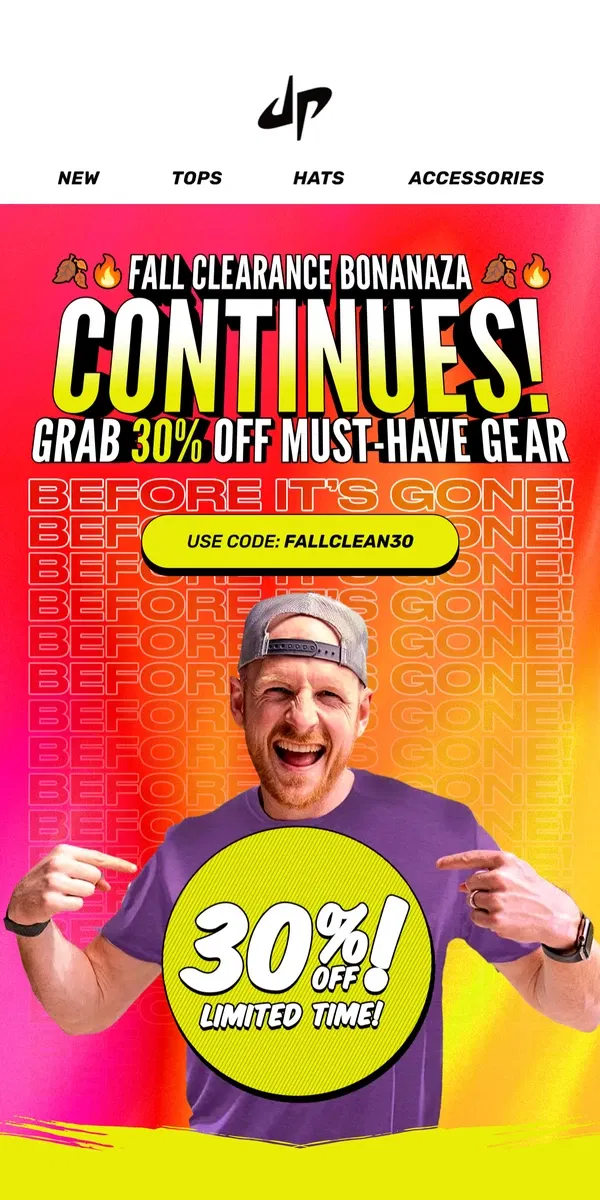 Email from Dude Perfect. Last Call, Y'all! 🍁 Fall Cleaning Bonanza Ends Soon!