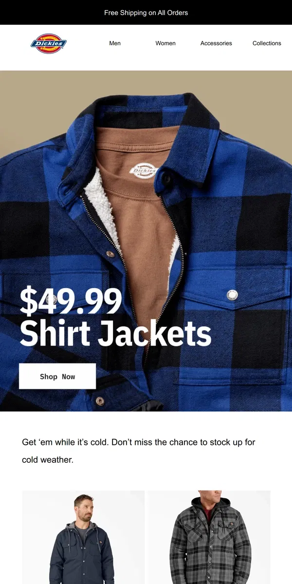 Email from Dickies. Limited-Time Sale: $49.99 Shirt Jackets