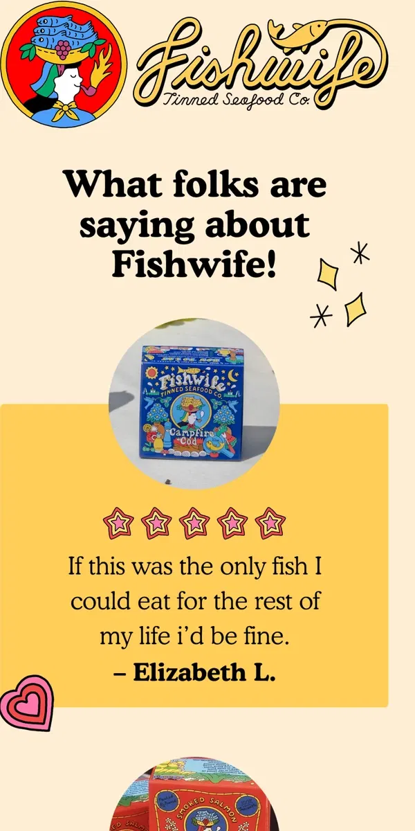 Email from Fishwife. what folks are sayin’ about fishwife 😊