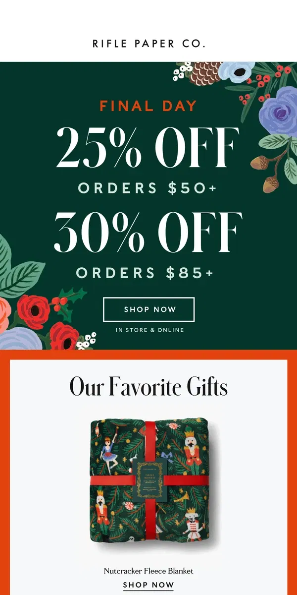 Email from Rifle Paper Co.. 📣FINAL DAY: 25% off $50 | 30% off $85+