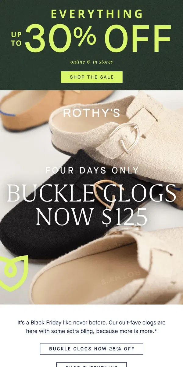 Email from Rothy's. Black Friday deal! Buckle Clogs for $125!