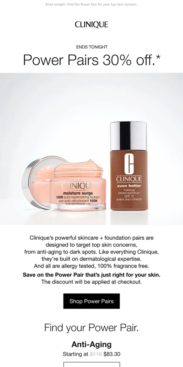 Email from Clinique. LAST CHANCE. Save 30% on our powerful skincare + foundation pairs.