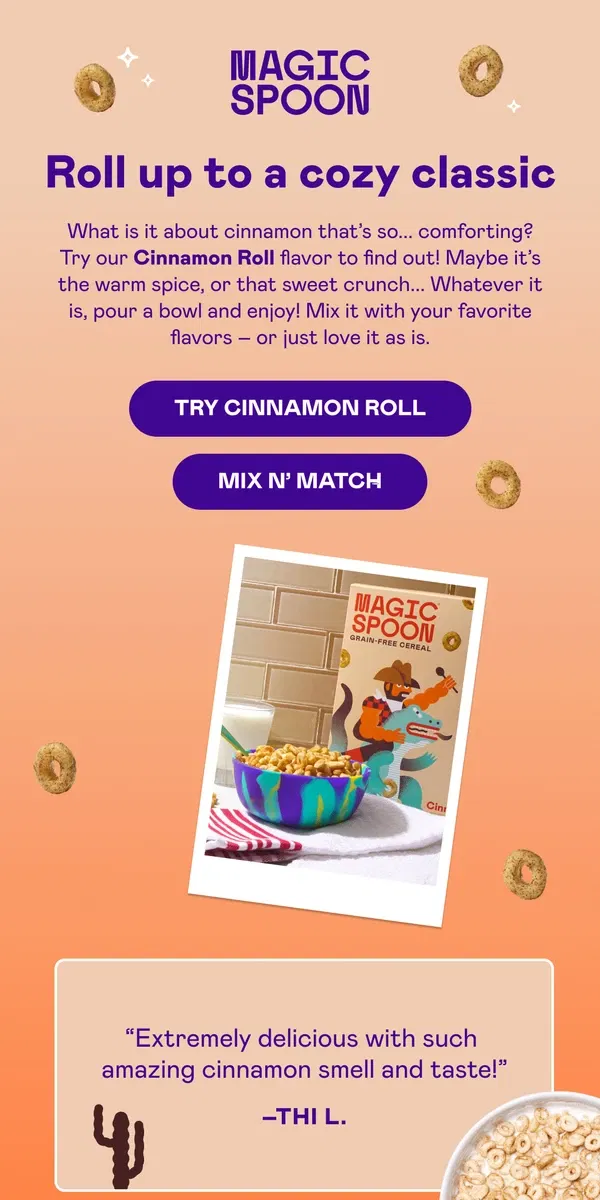 Email from Magic Spoon Cereal. You're getting verrrry hungry for Cinnamon Roll