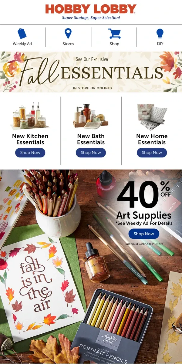 Email from Hobby Lobby. Fall Into Color 🎨 40% Off Art Supplies