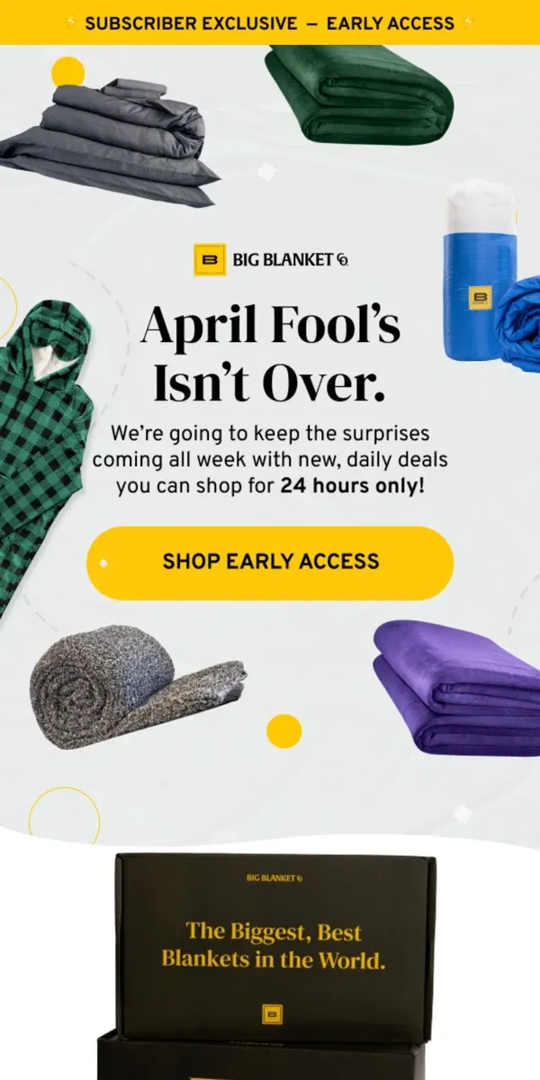 Email from Big Blanket Co. April Fools = April Deals