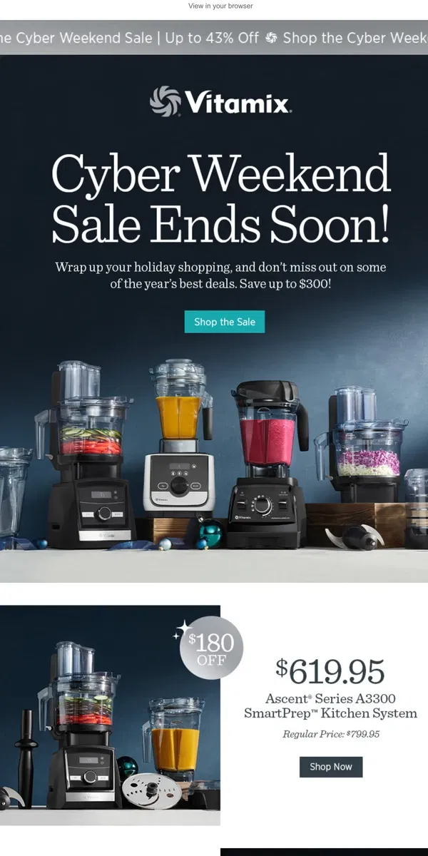 Email from Vitamix. 🚨LAST CHANCE TO SAVE UP TO $300! 🚨