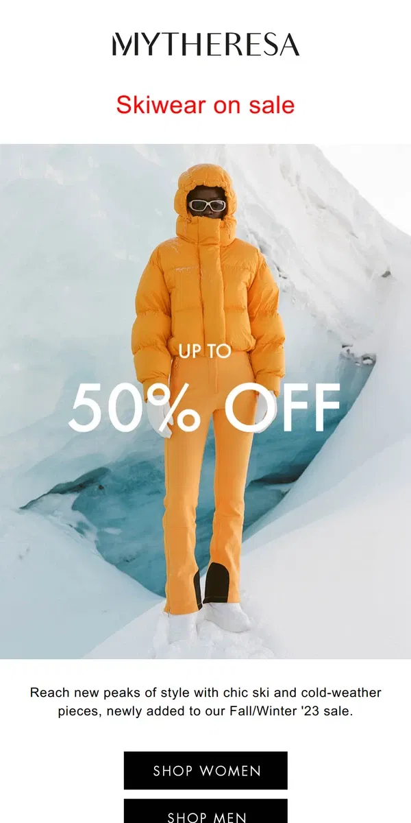 Email from Mytheresa. New to sale: Ski and cold-weather essentials up to 50% off