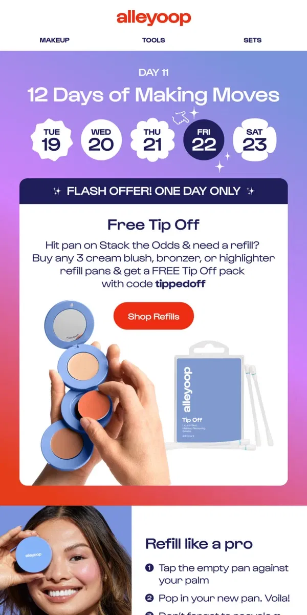 Email from Alleyoop. Day 11: Hit pan. Every time.